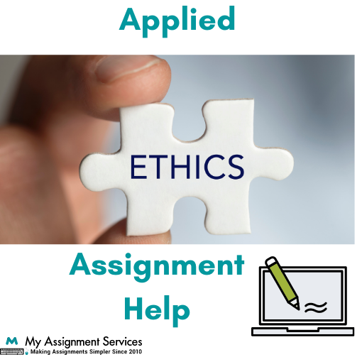 Applied Ethics Assignment Help